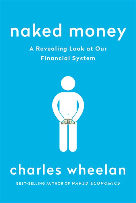  Naked Economics: Dissecting the Naked Truth of Money